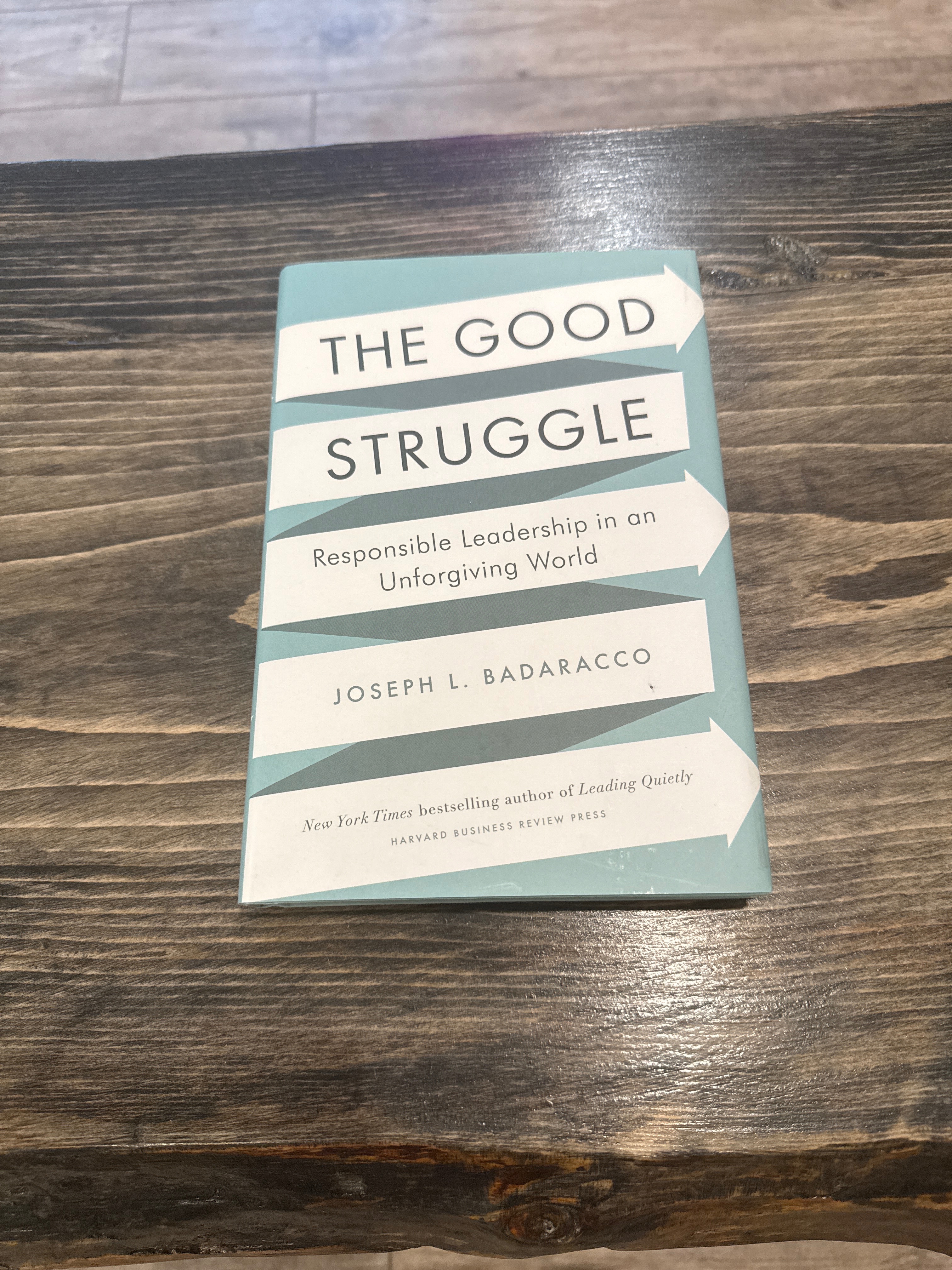 The Good Struggle – Joseph L. Badaracco